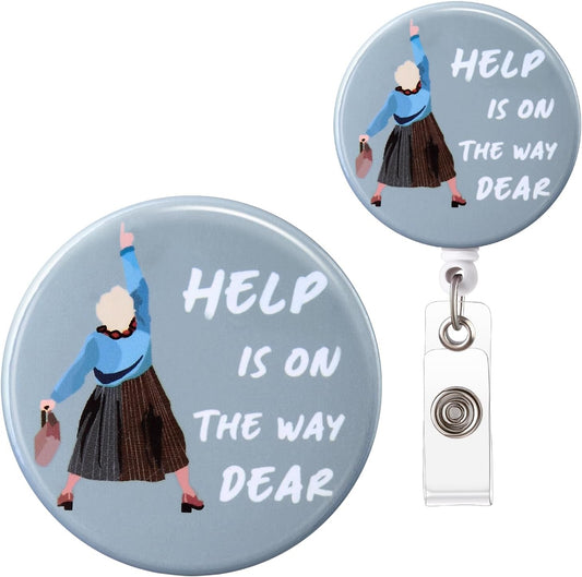 Badge Reel, Retractable Badge Clip for Nurse, Funny Badge Holder, Help is On The Way Dear Badge Reels, Retractable Lanyard for ID Badges, Mrs. Doubtfire Name Badge, Cute Nursing Gifts